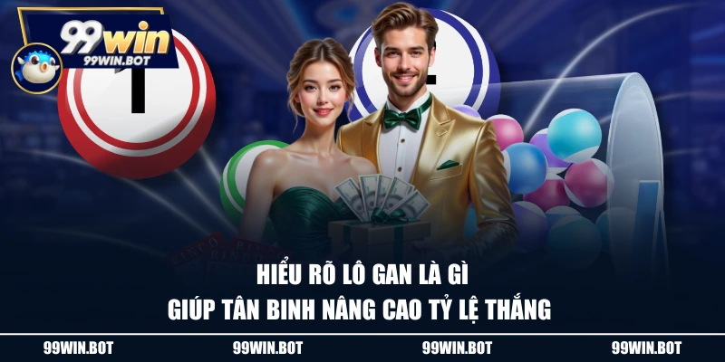 Lô Gan Là Gì? Giải Mã Chu Kỳ Ẩn Giúp Bạn Ăn Cầu Dễ Dàng 1 Hiểu rõ lô gan là gì giúp tân binh nâng cao tỷ lệ thắng